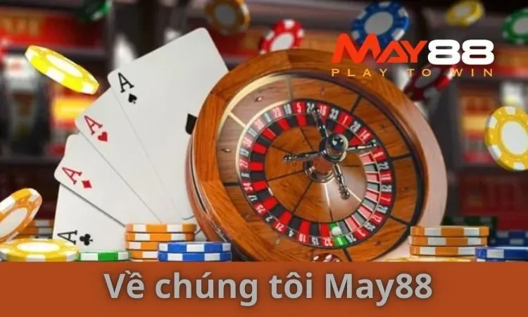 May88 là nhà cái uy tín và hàng đầu trên thị trường cá cược tại Việt Nam và Châu Á